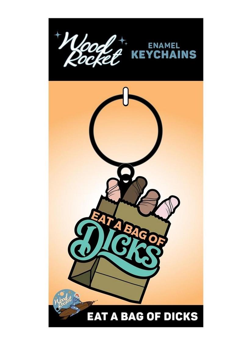 Eat A Bag Of Dicks Keychain