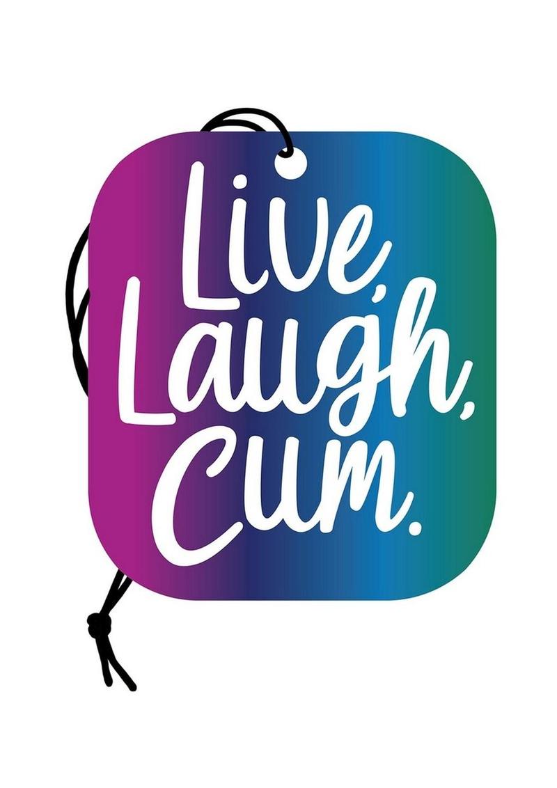 Live, Laugh, Cum Air Freshener