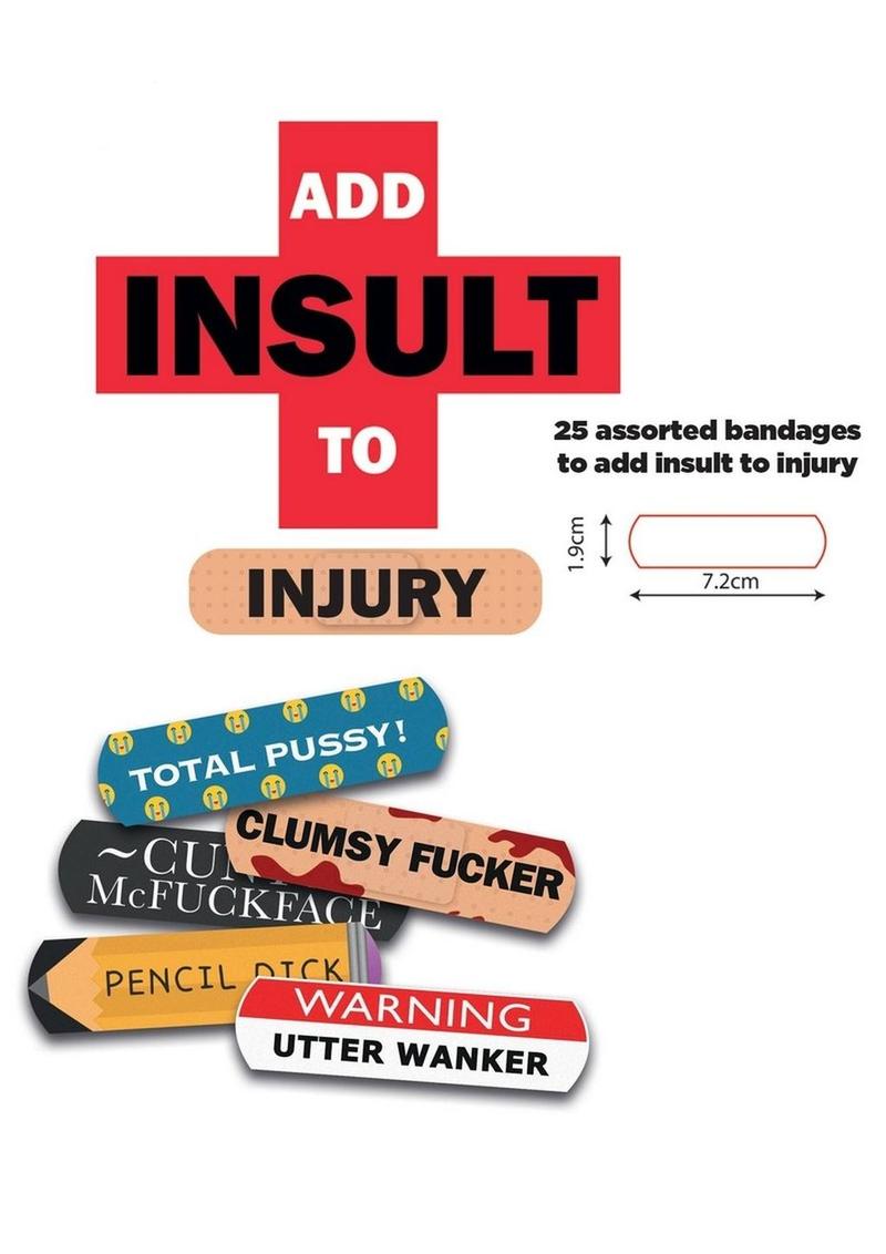 Add Insult to Injury Bandages